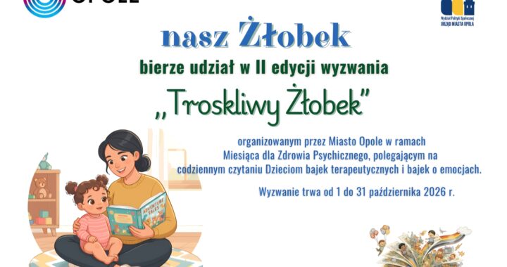 nasz Żłobek bierze udział w 2 edycji wyzwania "Troskliwy Żłobek"
